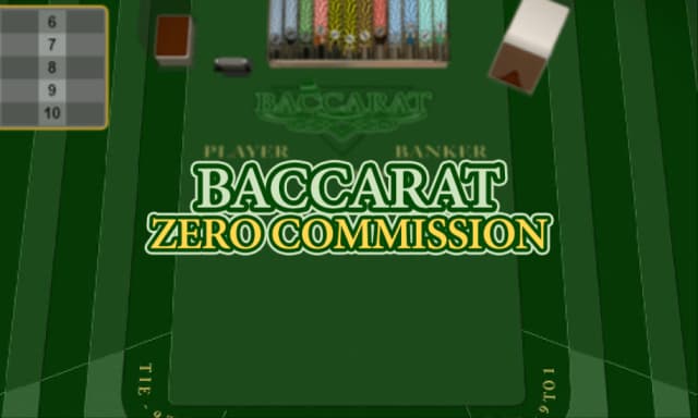 Baccarat Zero Commission