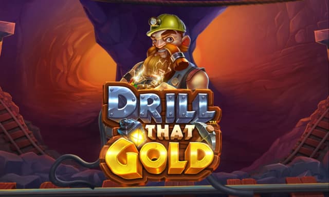 Drill That Gold