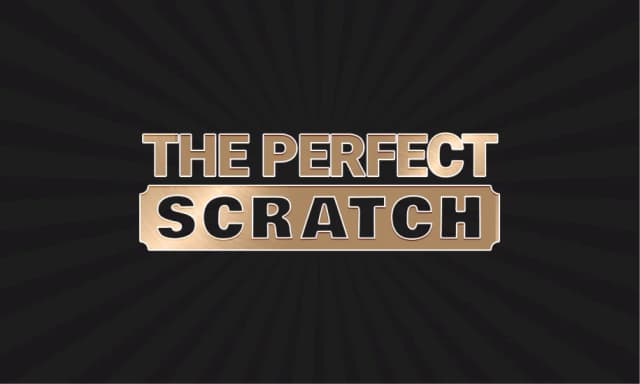 The perfect Scratch