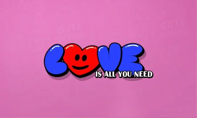 LOVE is all you need
